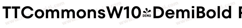 TTCommonsW10-DemiBold RegularVersio字体转换